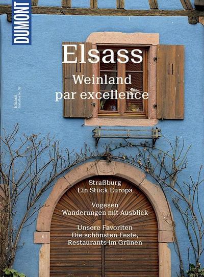 DuMont Bildatlas Elsass: Weinland par excellence