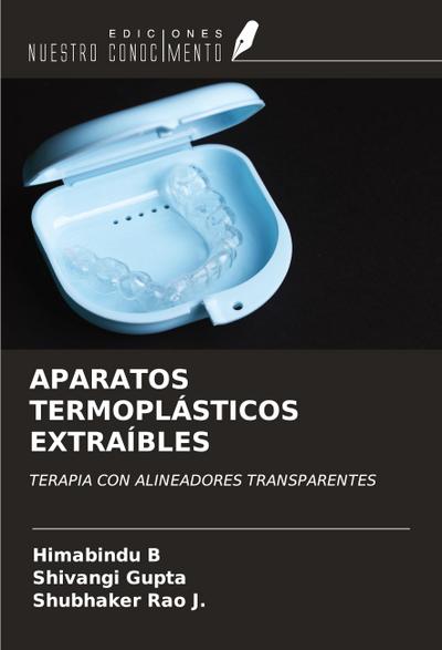 APARATOS TERMOPLÁSTICOS EXTRAÍBLES