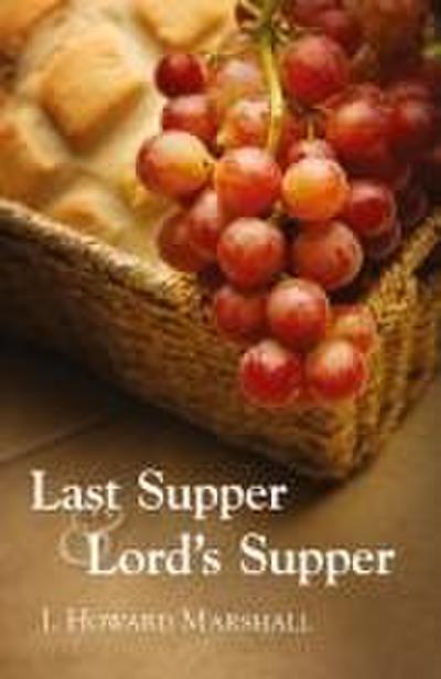 Last Supper and Lord’s Supper