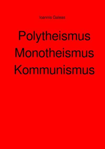 Polytheismus Monotheismus Kommunismus