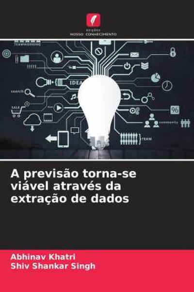 A previsão torna-se viável através da extração de dados