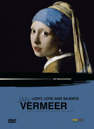 Jan Vermeer - Light, Love and Silence