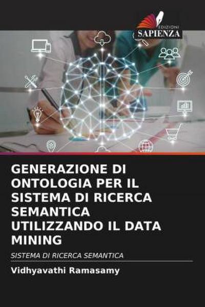 GENERAZIONE DI ONTOLOGIA PER IL SISTEMA DI RICERCA SEMANTICA UTILIZZANDO IL DATA MINING
