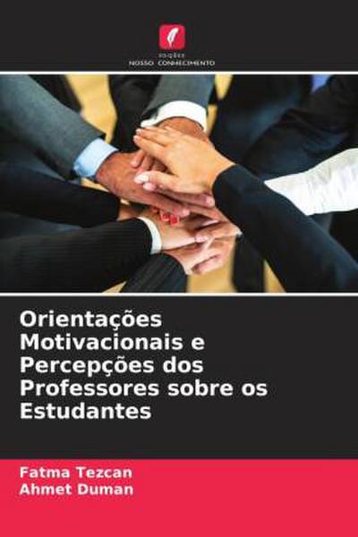 Orientações Motivacionais e Percepções dos Professores sobre os Estudantes
