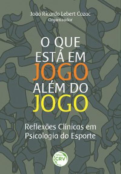 O que está em jogo além do jogo: