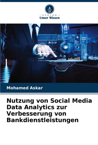 Nutzung von Social Media Data Analytics zur Verbesserung von Bankdienstleistungen