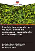 Liquide de coque de noix de cajou dérivé de ressources renouvelables et son extraction