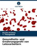 Gesundheits- und Ernährungsprofil von Latexarbeite