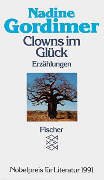 Clowns im Glück. Erzählungen - Nadine Gordimer