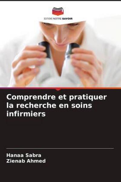 Comprendre et pratiquer la recherche en soins infirmiers