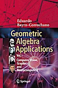 Geometric Algebra Applications Vol. I