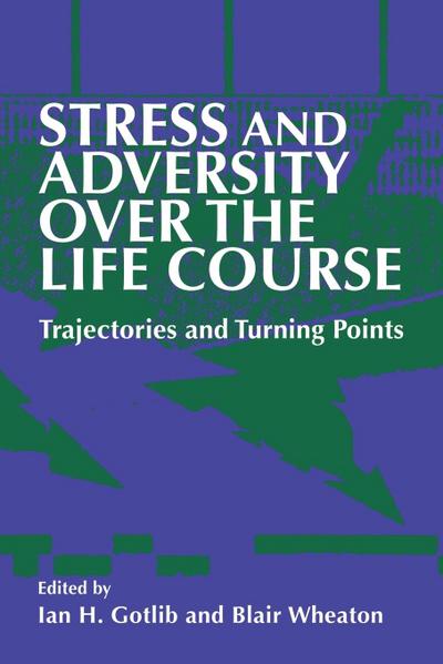 Stress and Adversity Over the Life Course