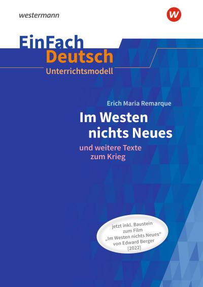 Im Westen nichts Neues.EinFach Deutsch Unterrichtsmodelle. Neubearbeitung Gymnasiale Oberstufe