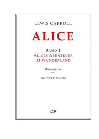 Lewis Carroll: ALICE. Band 1