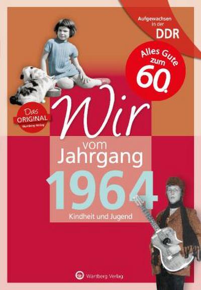 Aufgewachsen in der DDR - Wir vom Jahrgang 1964 - Kindheit und Jugend