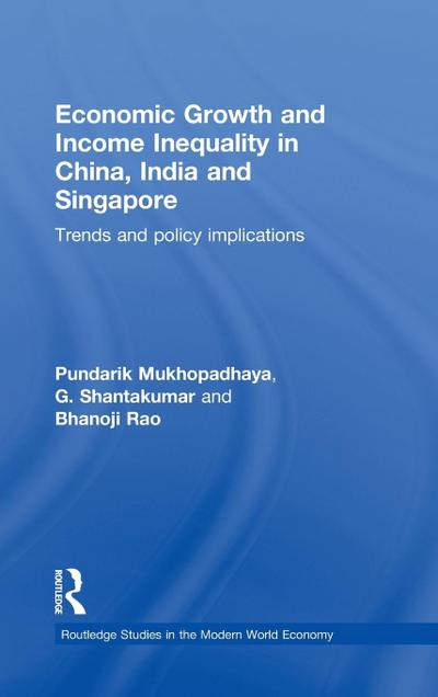 Economic Growth and Income Inequality in China, India and Singapore