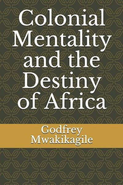 Colonial Mentality and the Destiny of Africa