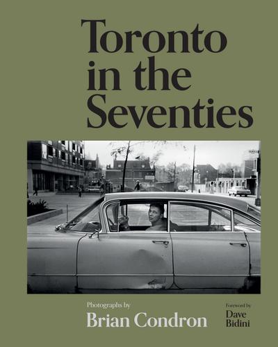 Toronto in the Seventies