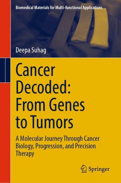 Cancer Decoded: From Genes to Tumors