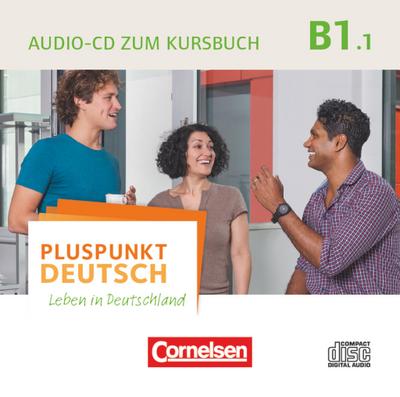 Pluspunkt Deutsch - Leben in Deutschland: B1: Teilband 1 - Audio-CD zum Kursbuch