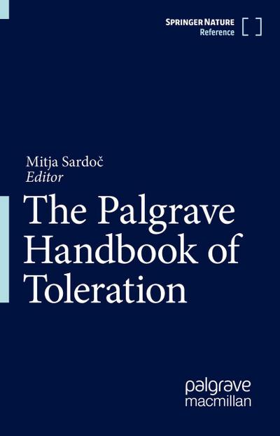 The Palgrave Handbook of Toleration The Palgrave Handbook of Toleration, 2 Teile