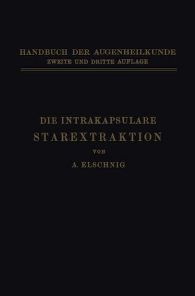 Die Intrakapsulare Starextraktion