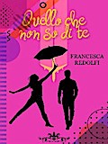 Quello che non so di te (Collana Literary Romance)