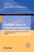 Intelligent Agents in Science and Engineering