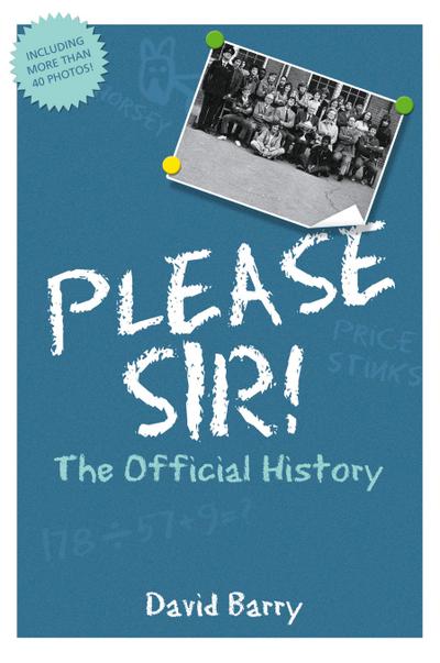Please Sir! The Official History