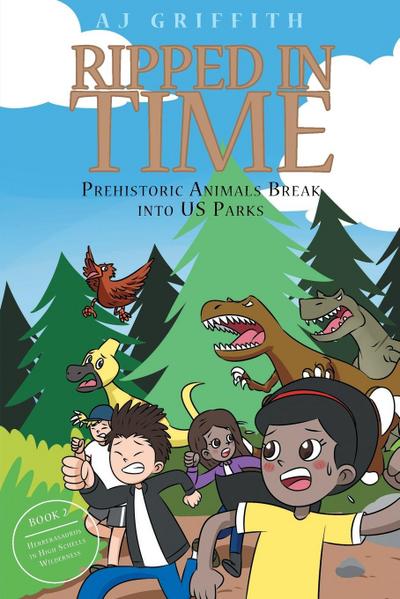 Ripped in Time Prehistoric Animals Break into US Parks Book 2