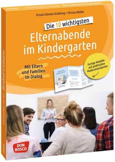 Die 10 wichtigsten Elternabende im Kindergarten. Mit Eltern und Familien im Dialog, m. 1 Beilage
