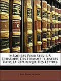 Mémoires Pour Servir À L`histoire Des Hommes Illustres Dans La République Des Lettres - Jean-Pierre Nicéron
