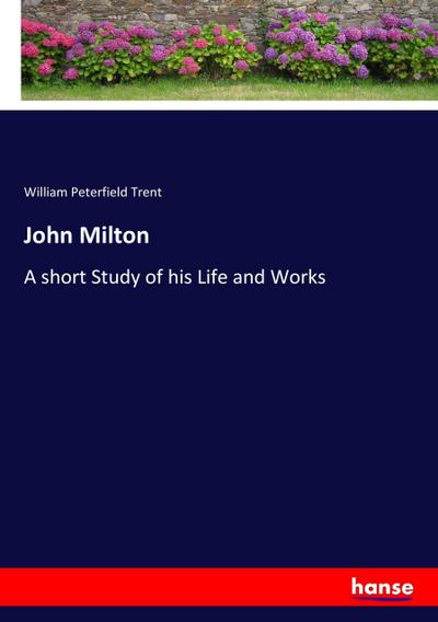 John Milton - William Peterfield Trent