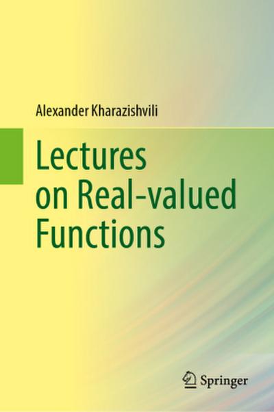 Lectures on Real-valued Functions
