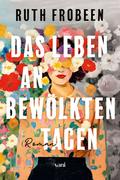 Das Leben an bewölkten Tagen
