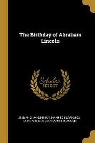 The Birthday of Abraham Lincoln