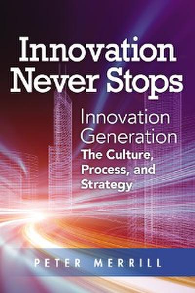 Innovation Never Stops (eBook, EPUB) - Peter Merrill