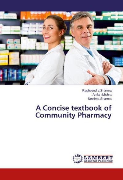 A Concise textbook of Community Pharmacy