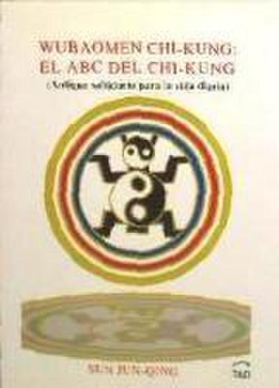 Wubaomen Chi-Kung : el ABC del Chi-Kung