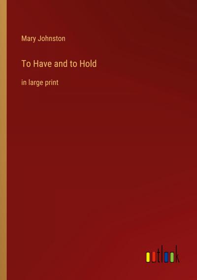 To Have and to Hold