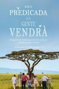 Bien Predicada la Gente Vendrà