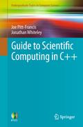 Guide to Scientific Computing in C++