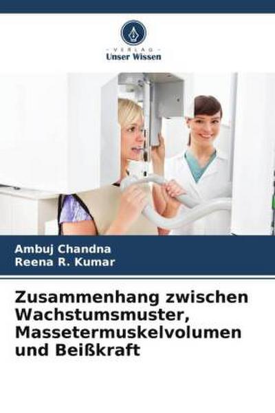 Zusammenhang zwischen Wachstumsmuster, Massetermuskelvolumen und Beißkraft