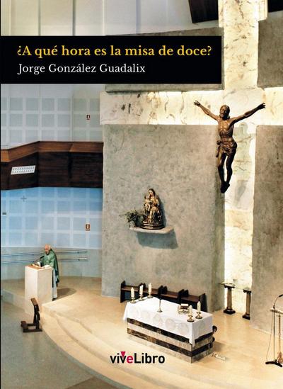 ¿A qué hora es la misa de doce?