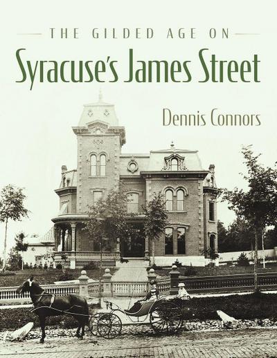 The Gilded Age on Syracuse’s James Street