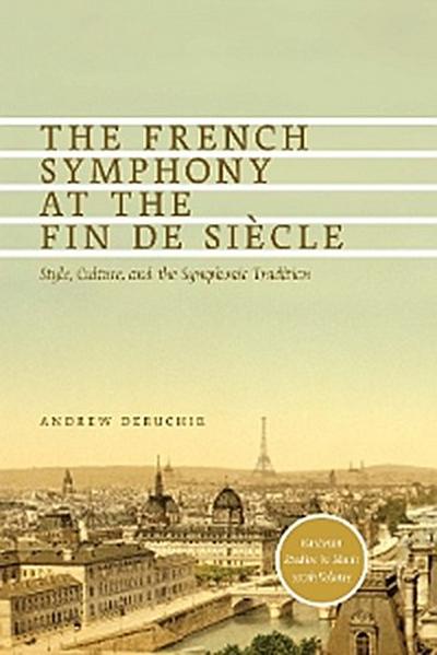 The French Symphony at the Fin de Siècle