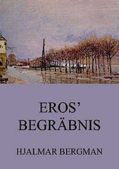 Eros’ Begräbnis