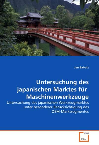 Untersuchung des japanischen Marktes für  Maschinenwerkzeuge - Jan Babatz