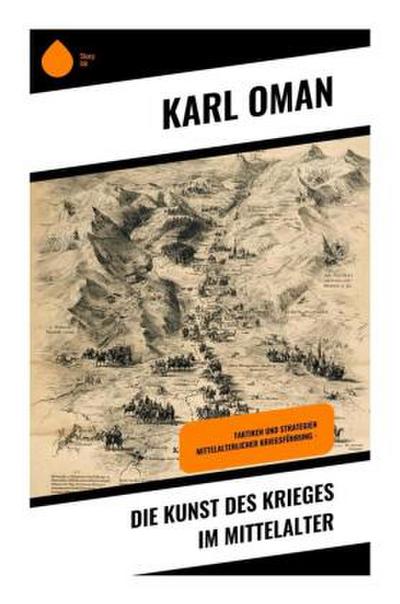 Die Kunst des Krieges im Mittelalter