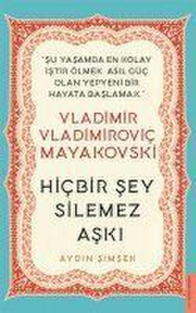 Hicbir Sey Silemez Aski - Vladimir Vladimirovic Mayakovski
